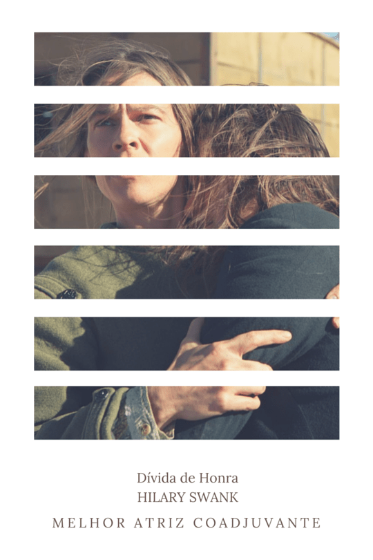 Melhores de 2015 - Atriz Coadjuvante - Hilary Swank - Dívida de Honra